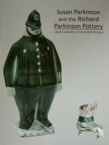 Beispielbild fr Susan Parkinson and the Richard Parkinson Pottery (signed) zum Verkauf von Marcus Campbell Art Books