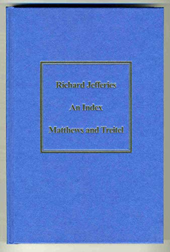 Beispielbild fr Richard Jefferies: An Index of Themes, Thoughts and Observations. zum Verkauf von G. & J. CHESTERS