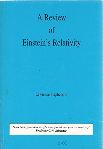 9780952282303: Review of Einstein's Relativity