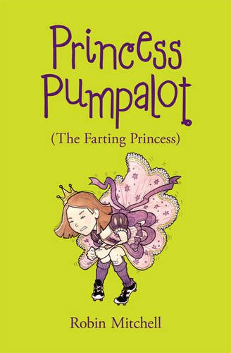 Stock image for Princess Pumpalot: the Farting Princess for sale by HPB-Red