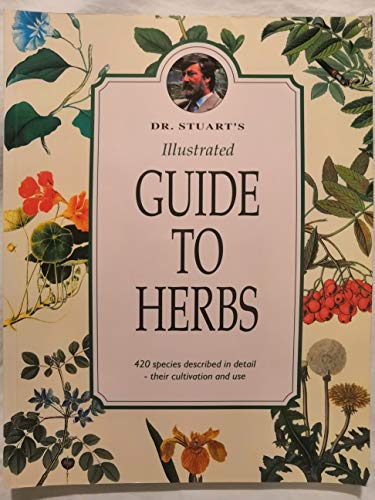 Beispielbild fr Dr Stuart's Illustrated Guide To Herbs zum Verkauf von WorldofBooks