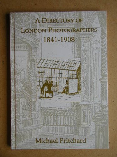 Stock image for Directory of London Photographers, 1841-1908 for sale by Edmonton Book Store