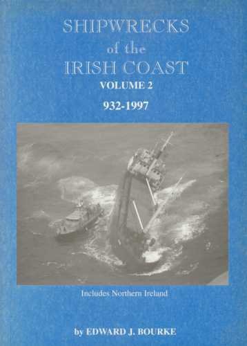 Beispielbild fr Shipwrecks of the Irish Coast: Vol 2 932-1997 zum Verkauf von WorldofBooks