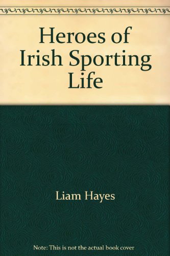 Beispielbild fr Heroes of Irish Sporting Life zum Verkauf von MusicMagpie