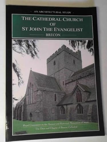 9780952311003: The Cathedral Church of St. John the Evangelist, Brecon: An architectural study