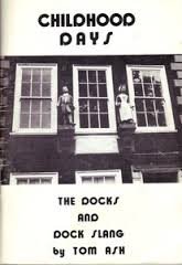 Imagen de archivo de Childhood Days: Docks and Dock Slang a la venta por Brit Books