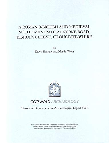 Beispielbild fr A ROMANO-BRITISH AND MEDIEVAL SETTLEMENT SITE AT STOKE ROAD, BISHOP'S CLEEVE, GLOUCESTERSHIRE EXCAVATIONS IN 1997. zum Verkauf von Cambridge Rare Books