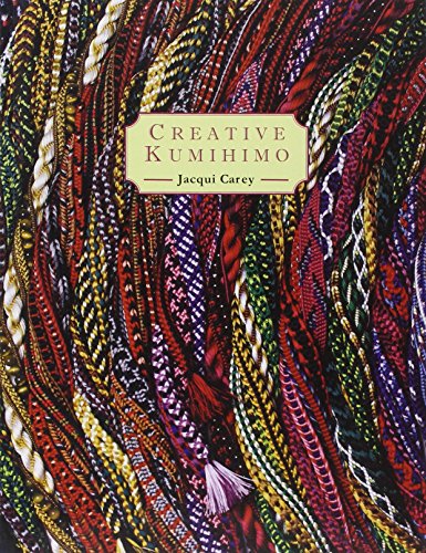 Creative Kumihimo (9780952322504) by Jacqui Carey