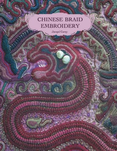 Chinese Braid Embroidery (9780952322566) by Carey, Jacqui