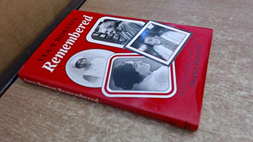 Beispielbild fr Lucy Boston Remembered: Reminiscences Collected by Diana Boston zum Verkauf von WorldofBooks