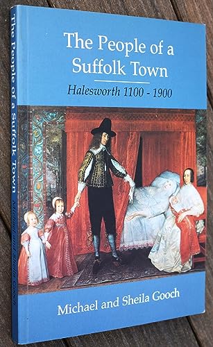 Stock image for People of a Suffolk Town: Halesworth, 1100-1900 for sale by bookworms of Cromer