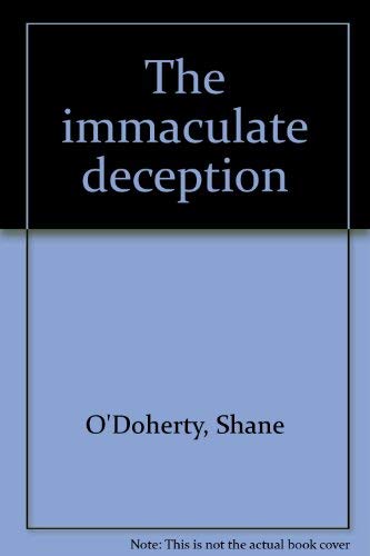 Stock image for The immaculate deception for sale by Newsboy Books
