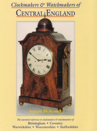 Clockmakers & Watchmakers of Central England.