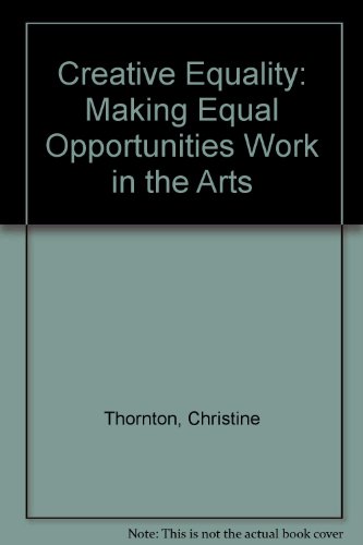 Beispielbild fr Creative Equality: Making Equal Opportunities Work in the Arts zum Verkauf von Phatpocket Limited