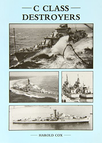 C class destroyers (9780952333203) by Cox, Harold
