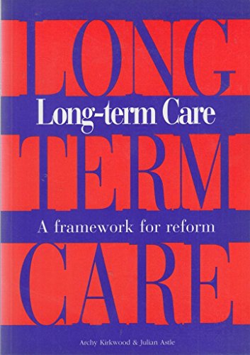 Stock image for Long-Term Care: a Framework for Reform for sale by Cambridge Rare Books