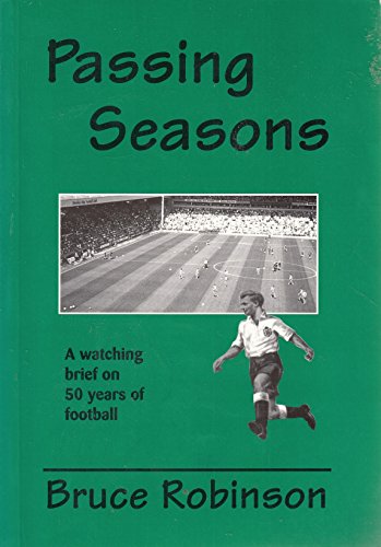 Passing Seasons (9780952337966) by Bruce Robinson