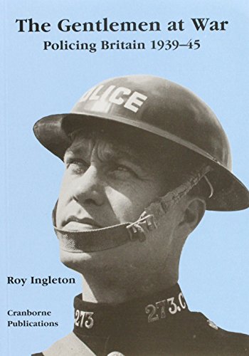 9780952343707: Gentlemen at War: Policing Britain, 1939-45