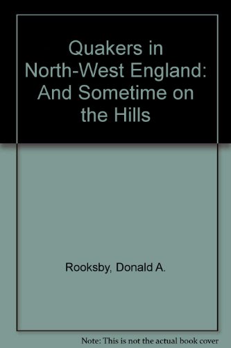9780952354826: Quakers in North-West England: And Sometime on the Hills