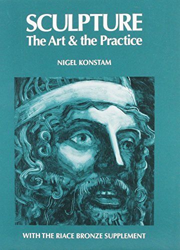 9780952356813: Sculpture, the Art and the Practice: With the Riance Bronze Supplement