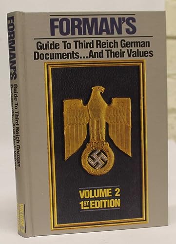 Beispielbild fr Forman's Guide to Third Reich German Documents.and Their Values: v. 2 zum Verkauf von WeBuyBooks