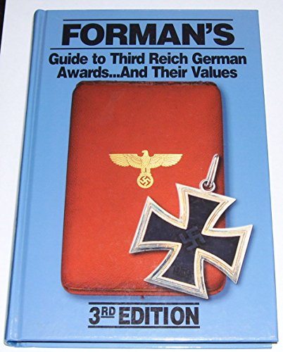 Stock image for Forman's Guide to Third Reich German Awards and Their Values for sale by Books of the Smoky Mountains