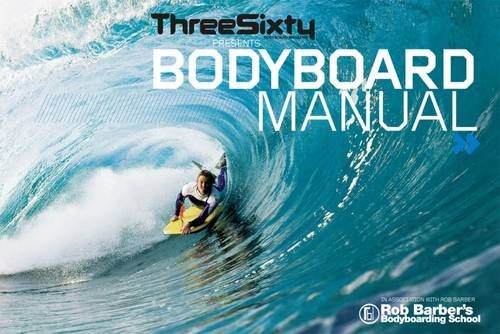 Imagen de archivo de The Threesixty Bodyboard Manual: In Association with Rob Barber's Bodyboarding School a la venta por WorldofBooks