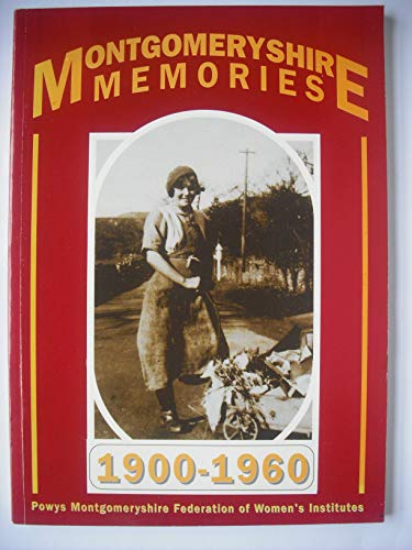 Stock image for Montgomeryshire Memories 1900-1960 for sale by Castle Hill Books