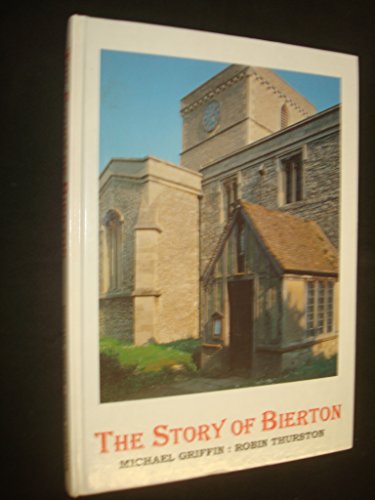 9780952375401: The Story of Bierton: The village, the Church and