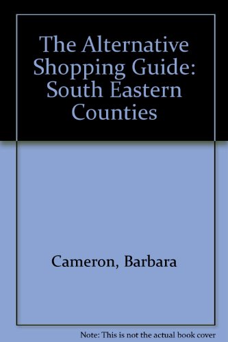 Beispielbild fr The Alternative Shopping Guide: South Eastern Counties zum Verkauf von Reuseabook