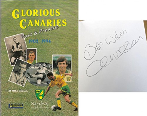 Glorious Canaries, past and present, 1902-94 (9780952385707) by DAVAGE, Mike