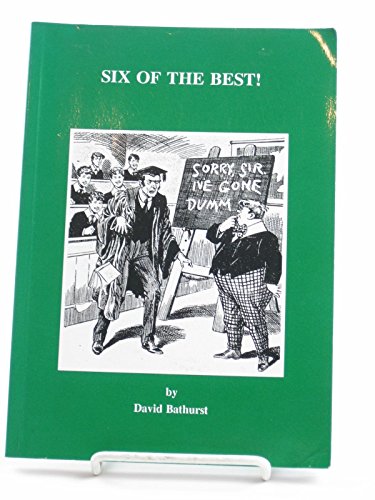 Stock image for Six of the Best: Being an Affectionate Tribute to Six of the Most Significant School Story Writers of the 20th Century for sale by WorldofBooks