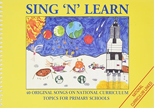 Sing 'n' Learn: 40 Original Songs on National Curriculum Topics for Primary Schools (9780952399209) by Bolton, Chris