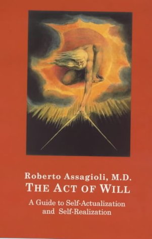 9780952400417: The Act of Will: A Guide to Self-actualisation and Self-realisation