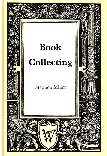 9780952412212: Book Collecting: A Guide to Antiquarian and Secondhand Books
