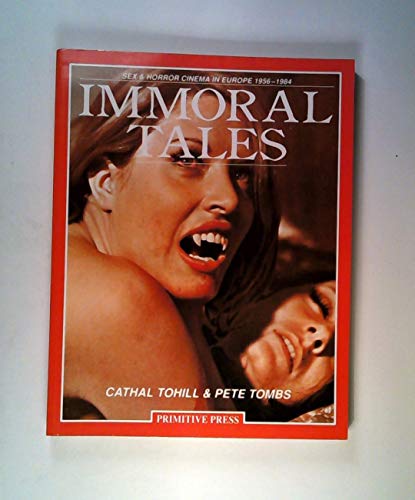 9780952414100: Immoral Tales: Sex and Horror Cinema in Europe, 1956-84