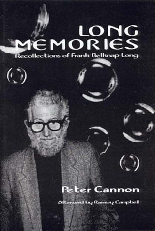 Long Memories: Recollections of Frank Belknap Long (9780952415312) by Peter H. Cannon