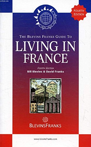 Beispielbild fr The Blevins Franks Guide to living in France zum Verkauf von WorldofBooks