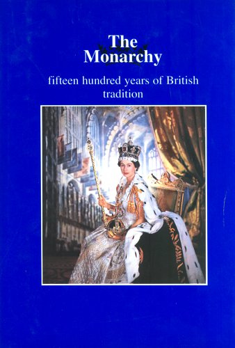 Beispielbild fr The Monarchy: Fifteen Hundred Years of British Tradition zum Verkauf von WorldofBooks