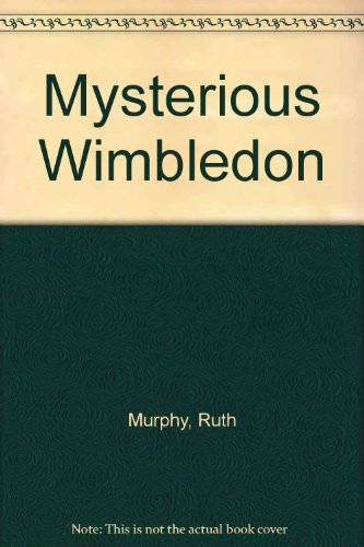 Beispielbild fr Mysterious Wimbledon zum Verkauf von WorldofBooks