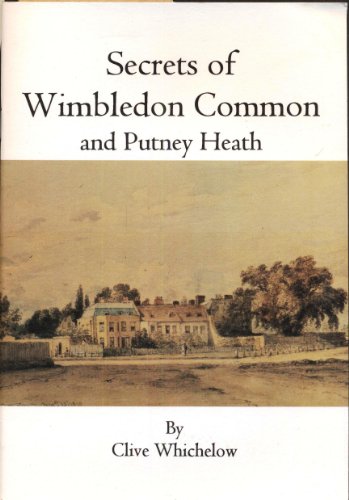 Beispielbild fr Secrets of Wimbledon Common: And Putney Heath zum Verkauf von WorldofBooks