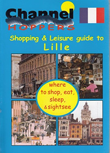 Stock image for Lille (Channel Hopper's Guide) for sale by WeBuyBooks