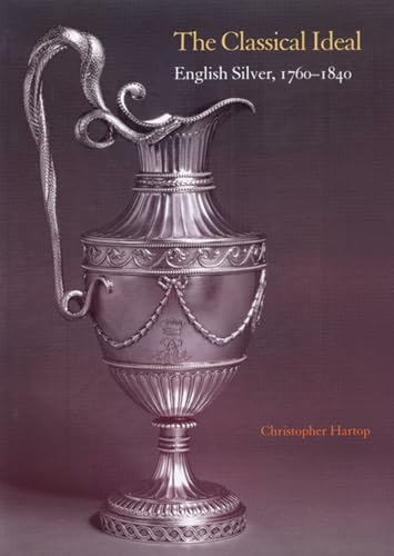 Stock image for CLASSICAL IDEAL:ENGLISH SILVER 1760-1840 Format: Paperback for sale by INDOO