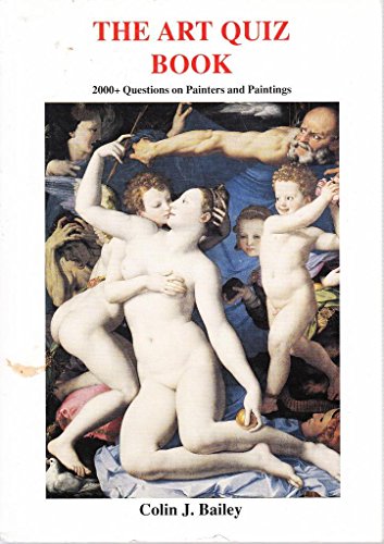 Beispielbild fr Art Quiz Book: 2000+ Questions on Painters and Paintings zum Verkauf von WorldofBooks