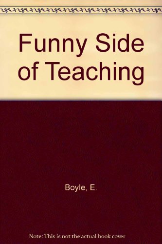 Funny Side of Teaching (9780952435204) by E. Boyle