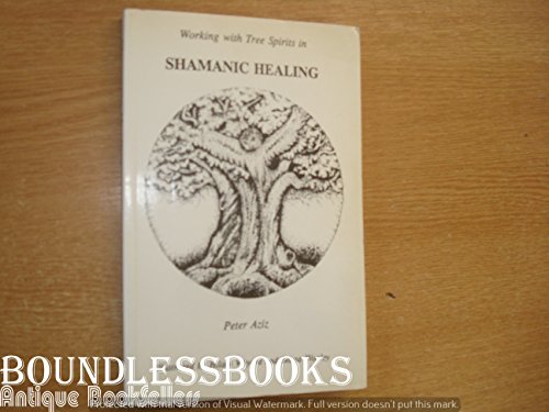 

Working with Tree Spirits in Shamanic Healing
