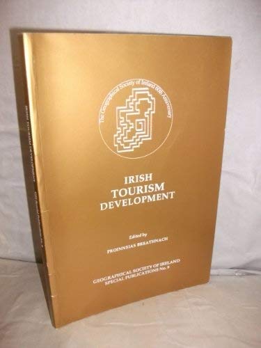 Irish Tourism Development - Geographical Society of Ireland Special Publications No 9