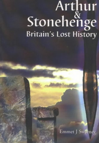 Stock image for Arthur and Stonehenge: Britain's Lost History for sale by WorldofBooks