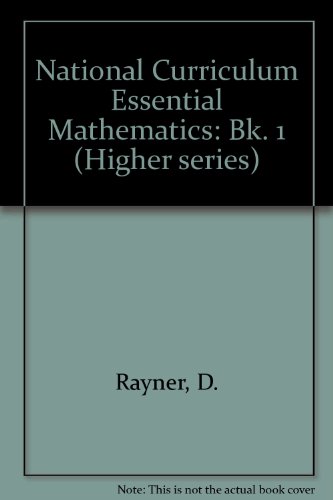 Beispielbild fr National Curriculum Essential Mathematics: Bk. 1 (Higher series) zum Verkauf von medimops