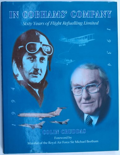 9780952448808: In Cobham's Company: Sixty Years of Flight Refuelling Ltd.